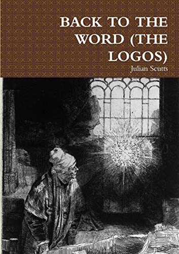 9780244248017: BACK TO THE WORD (THE LOGOS)