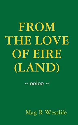 Stock image for From the Love of Eire (Land) for sale by Lucky's Textbooks