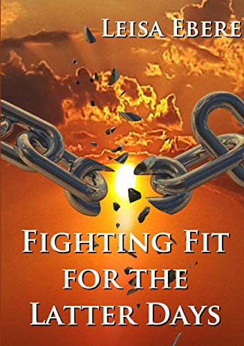 Stock image for Fighting Fit for the Latter Days for sale by Book Deals