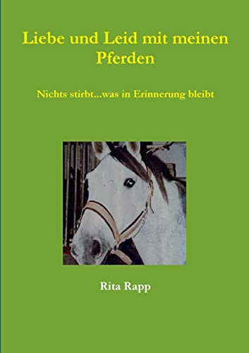 Stock image for Liebe und Leid mit meinen Pferden (German Edition) for sale by Lucky's Textbooks