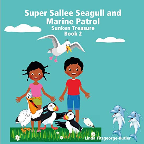 Stock image for Super Sallee Seagull and Marine Patrol: Sunken Treasure for sale by Lucky's Textbooks