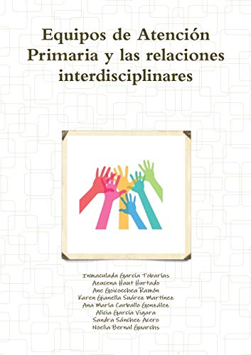 Imagen de archivo de Equipos de Atencin Primaria y las relaciones interdisciplinares (Spanish Edition) a la venta por Lucky's Textbooks