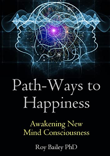 Stock image for PathWays to Happiness Awakening New Mind Consciousness for sale by PBShop.store US