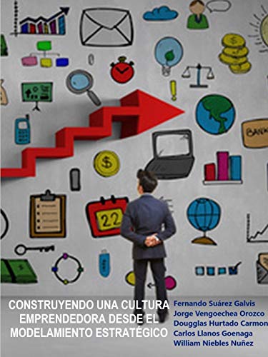 Stock image for Construyendo una cultura emprendedora desde el modelamiento estratgico (Spanish Edition) for sale by Book Deals