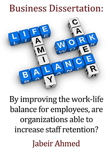 Stock image for By improving the work-life balance for employees, are organizations able to increase staff retention? for sale by Chiron Media