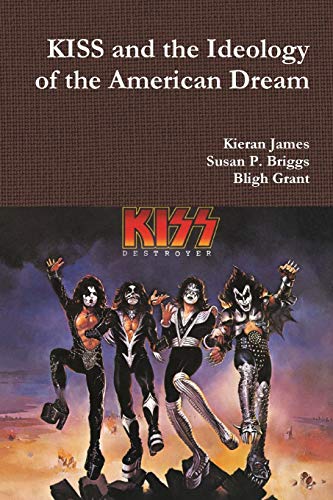 9780244347468: KISS and the Ideology of the American Dream