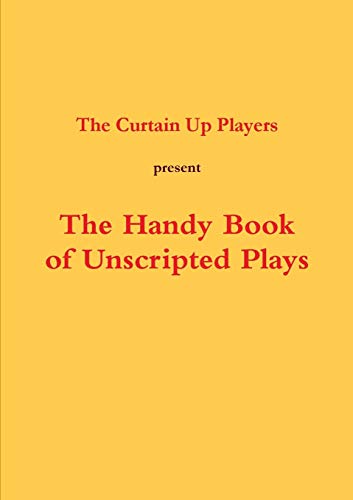 Beispielbild fr The Handy Book of Unscripted Plays zum Verkauf von medimops