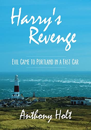 Stock image for Harry's Revenge: Evil Came to Portland in a Fast Car for sale by AwesomeBooks