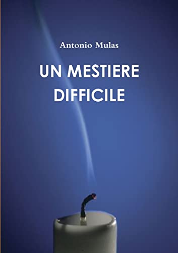 Stock image for UN MESTIERE DIFFICILE (Italian Edition) for sale by Lucky's Textbooks