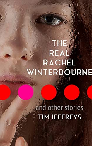 9780244368104: The Real Rachel Winterbourne and Other Stories