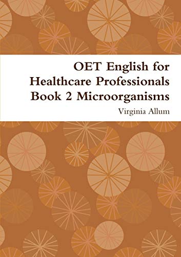 9780244371272: OET English for Healthcare Professionals Book 2 Microorganisms