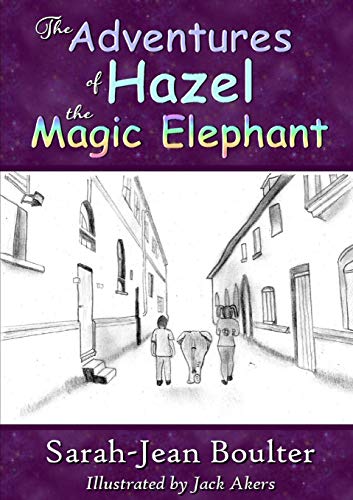 Imagen de archivo de The Adventures of Hazel the Magic Elephant a la venta por Chiron Media