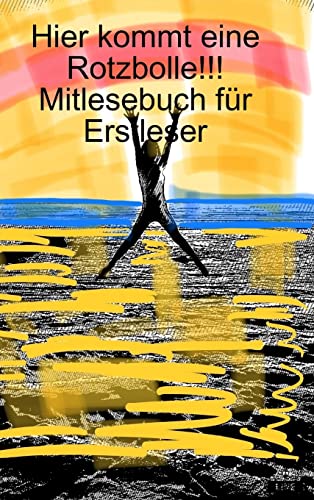 9780244393649: Hier kommt eine Rotzbolle!!! Mitlesebuch fr Erstleser (German Edition)