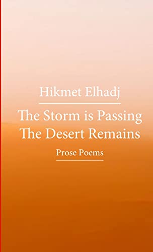 Beispielbild fr The Storm is Passing the Desert Remains - ت ر ا  اص   ت    ا صراء zum Verkauf von Ria Christie Collections