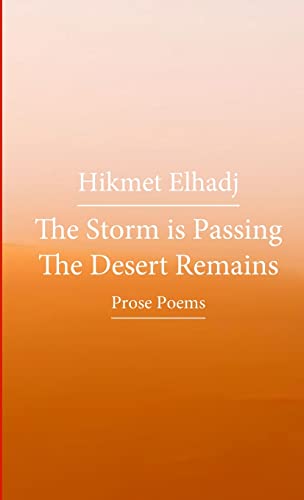 Stock image for The Storm is Passing the Desert Remains - ت ر ا  اص   ت    ا صراء for sale by Ria Christie Collections