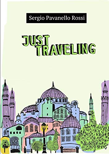Stock image for Just Traveling for sale by Lucky's Textbooks