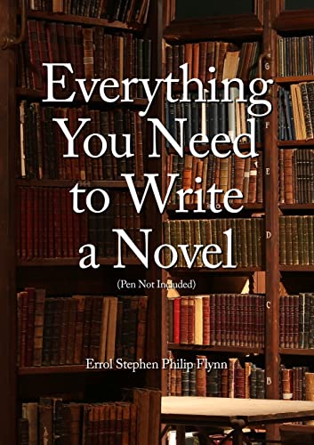 Stock image for Everything You Need to Write a Novel (Pen Not Included) for sale by Lucky's Textbooks