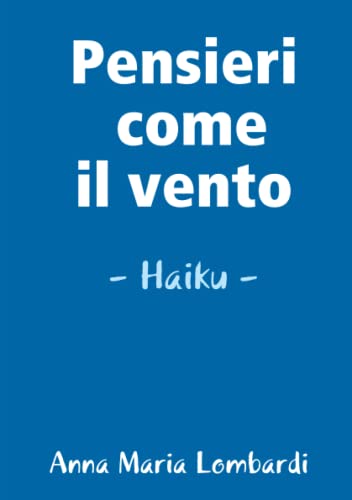 Imagen de archivo de Pensieri come il vento (Italian Edition) a la venta por Lucky's Textbooks