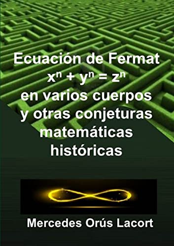 Imagen de archivo de Ecuacin de Fermat en varios cuerpos y otras conjeturas matemticas histricas (Spanish Edition) a la venta por Lucky's Textbooks