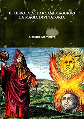 Beispielbild fr IL LIBRO DEGLI ARCANI MAGGIORI. LA MAGIA DIVINATORIA (Italian Edition) zum Verkauf von Books Unplugged