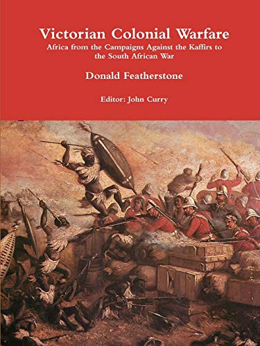 9780244489038: Victorian Colonial Warfare: Africa from the Campaigns Against the Kaffirs to the South African War