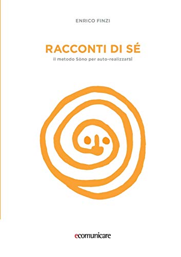 Beispielbild fr Racconti di s? - Il metodo S?no per auto-realizzarsi zum Verkauf von Reuseabook