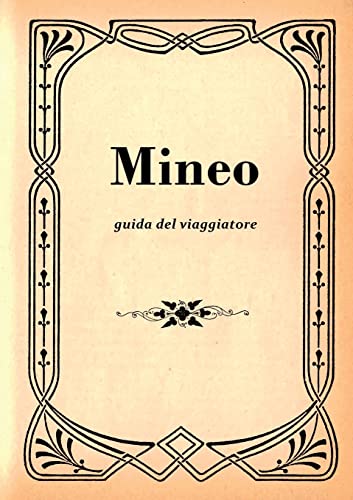 Stock image for Mineo - guida del viaggiatore (Italian Edition) for sale by California Books