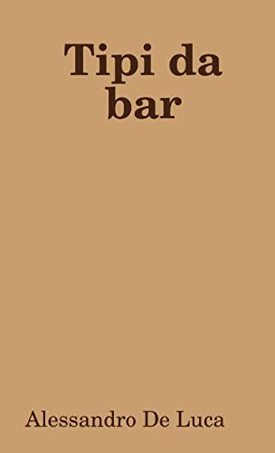 Stock image for Tipi da bar (Italian Edition) for sale by California Books