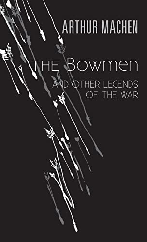 Beispielbild fr The Bowmen: And Other Legends of the War zum Verkauf von HPB-Diamond