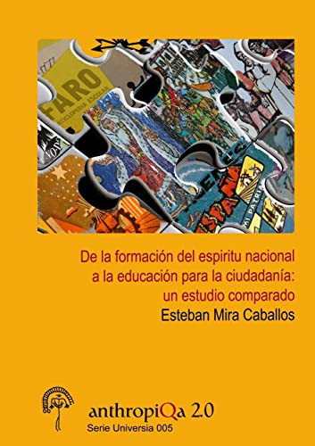 Imagen de archivo de De la formacin del espritu nacional a la educacin para la ciudadana: un estudio comparado (Spanish Edition) a la venta por Book Deals