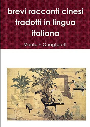 9780244613013: brevi racconti cinesi tradotti in lingua italiana (Italian Edition)