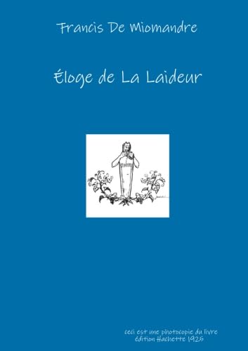 Imagen de archivo de   loge de La Laideur (LLB.ROMANS) (French Edition) [Soft Cover ] a la venta por booksXpress