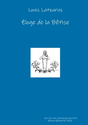 Imagen de archivo de   loge de la b ªtise (LLB.ROMANS) (French Edition) [Soft Cover ] a la venta por booksXpress