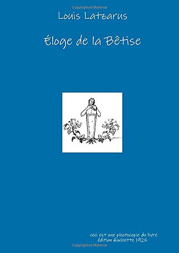 Stock image for   loge de la b ªtise (LLB.ROMANS) (French Edition) [Soft Cover ] for sale by booksXpress