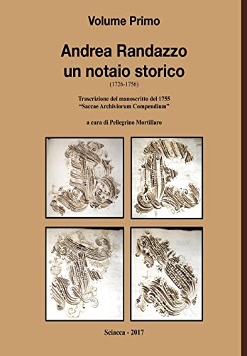 9780244616755: Andrea Randazzo un notaio storico Volume Primo