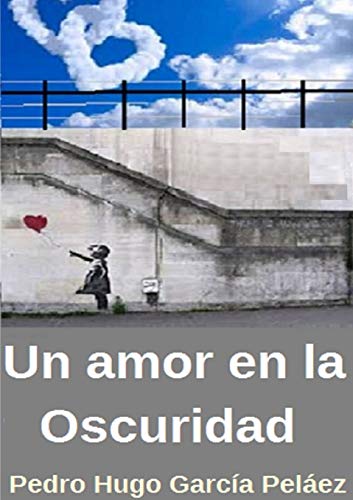 Imagen de archivo de Un Amor en la oscuridad (Spanish Edition) a la venta por Lucky's Textbooks