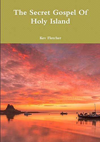 Stock image for The Secret Gospel Of Holy Island for sale by Lucky's Textbooks