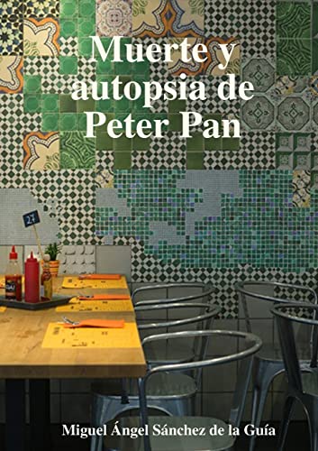Stock image for MUERTE Y AUTOPSIA DE PETER PAN (Spanish Edition) for sale by Books Unplugged