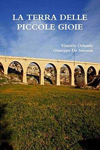 Imagen de archivo de LA TERRA DELLE PICCOLE GIOIE (Italian Edition) a la venta por Lucky's Textbooks