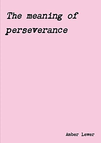 Stock image for The meaning of perseverance for sale by Lucky's Textbooks