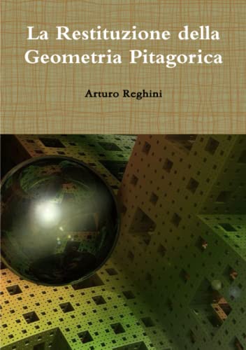 Imagen de archivo de La Restituzione della Geometria Pitagorica (Italian Edition) a la venta por GF Books, Inc.