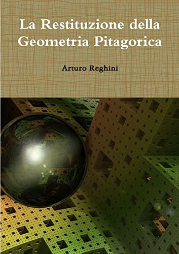 Stock image for La Restituzione della Geometria Pitagorica (Italian Edition) for sale by GF Books, Inc.