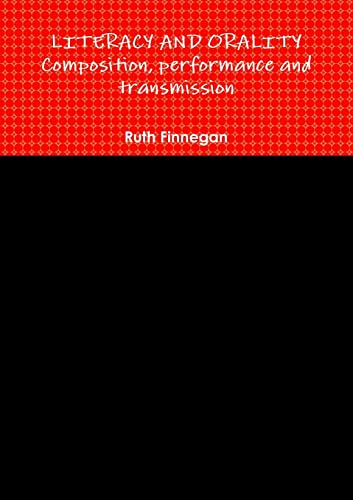 9780244660239: LITERACY AND ORALITY composition, performance and transmission