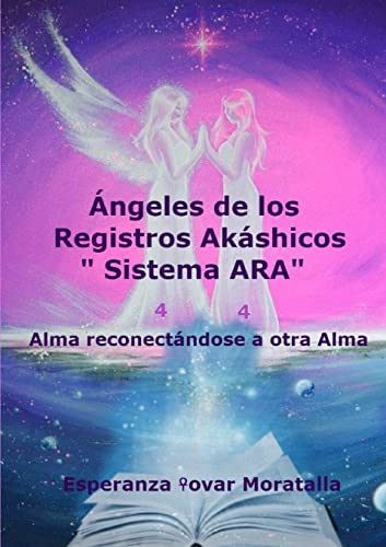 Stock image for ngeles de los Registros Akshicos ?Sistema ARA? (Spanish Edition) for sale by GF Books, Inc.