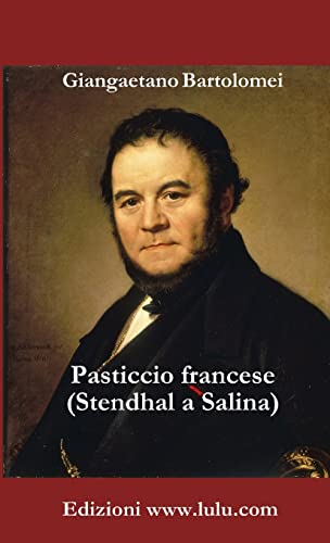 Imagen de archivo de Pasticcio francese (Stendhal a Salina) (Italian Edition) a la venta por California Books