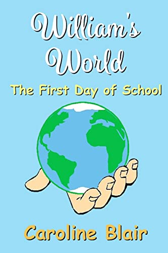 Stock image for William's World: The First Day Of School for sale by Chiron Media