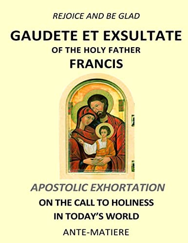 Stock image for Rejoice and be glad : Gaudete et Exsultate - Apostolic Exhortation on the Call to Holiness in Today's World for sale by Chiron Media