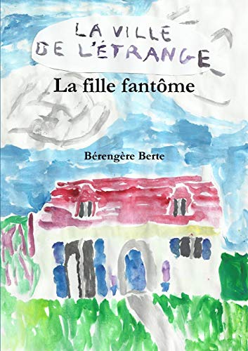 Beispielbild fr La fille fantme (French Edition) zum Verkauf von Lucky's Textbooks