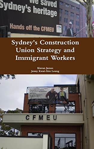 Imagen de archivo de Sydney's Construction Union Strategy and Immigrant Workers a la venta por Lucky's Textbooks