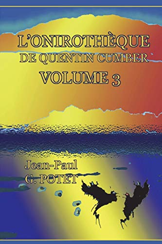 Stock image for L'ONIROTHQUE DE QUENTIN CUMBER, VOL. 3 (French Edition) for sale by Lucky's Textbooks